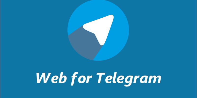 Đôi nét thông tin căn bản về Telegram Web